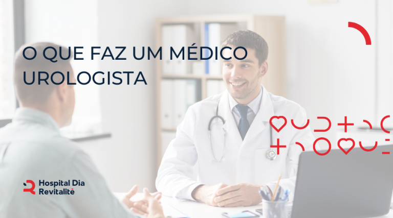 O Que Faz Um Médico Urologista - Hospital Dia Revitalite