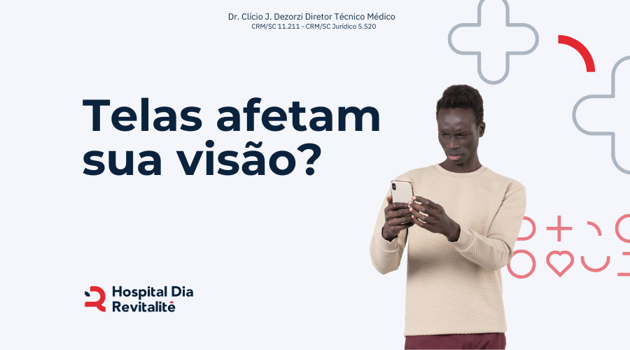 Telas afetam sua visão?