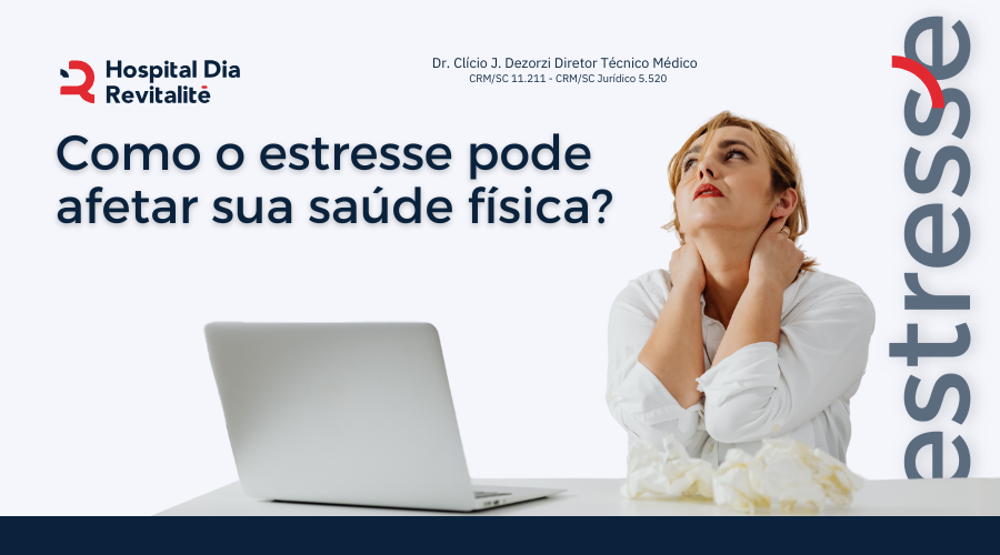 Como o estresse pode afetar sua saúde física?